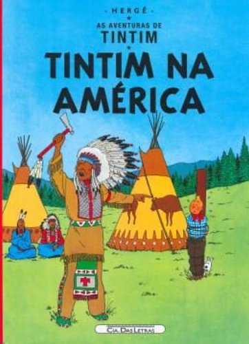 Cover Art for 9788535911992, Tintim Na América (Em Portuguese do Brasil) by Hergé