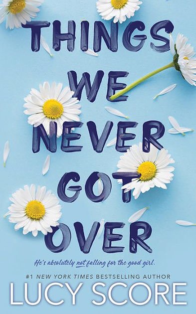 Cover Art for 9781945631832, Things We Never Got Over by Lucy Score