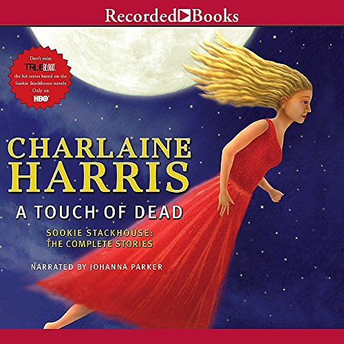 Cover Art for 9781440778483, A Touch of Dead: Sookie Stackhouse: The Complete Stories by Charlaine Harris