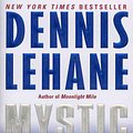 Cover Art for 9780062068408, Mystic River by Dennis Lehane