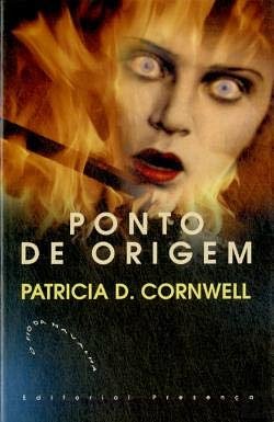 Cover Art for 9789722327237, PONTO DE ORIGEM by Patricia Cornwell