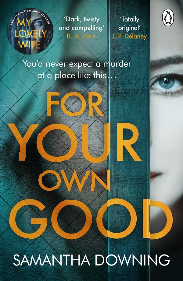 Cover Art for 9781405945639, For Your Own Good by Samantha Downing