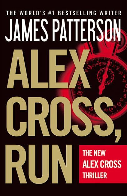 Cover Art for 9780316097512, Alex Cross, Run by James Patterson