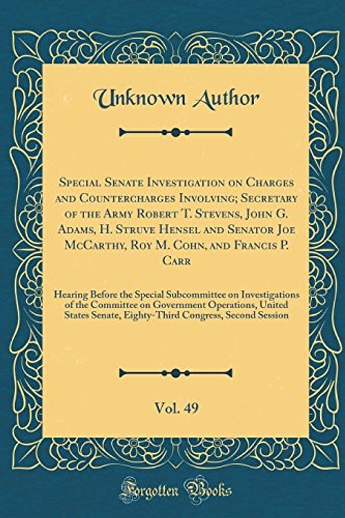 Cover Art for 9780656403028, Special Senate Investigation on Charges and Countercharges Involving; Secretary of the Army Robert T. Stevens, John G. Adams, H. Struve Hensel and ... Hearing Before the Special Subcommittee on by Unknown Author
