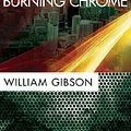 Cover Art for 9781455857999, Burning Chrome: Library Edition by William Gibson