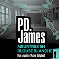 Cover Art for 9782253055921, Meurtres En Blouse Blanche by James