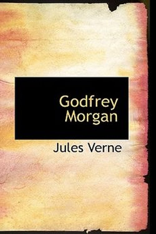 Cover Art for 9780554399430, Godfrey Morgan by Jules Verne