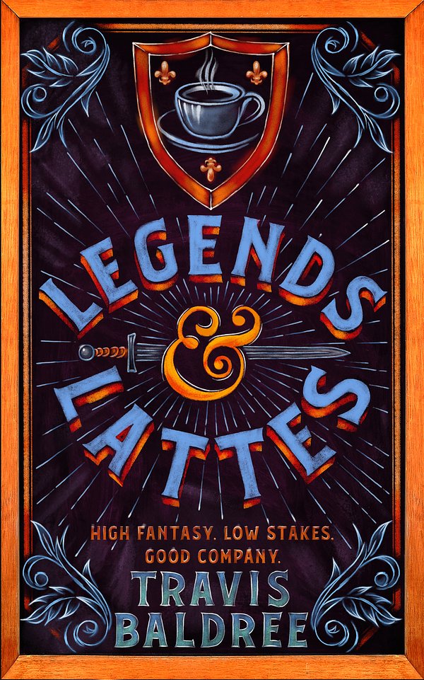 Cover Art for 9781035007318, Legends & Lattes: A Novel of High Fantasy and Low Stakes by Travis Baldree