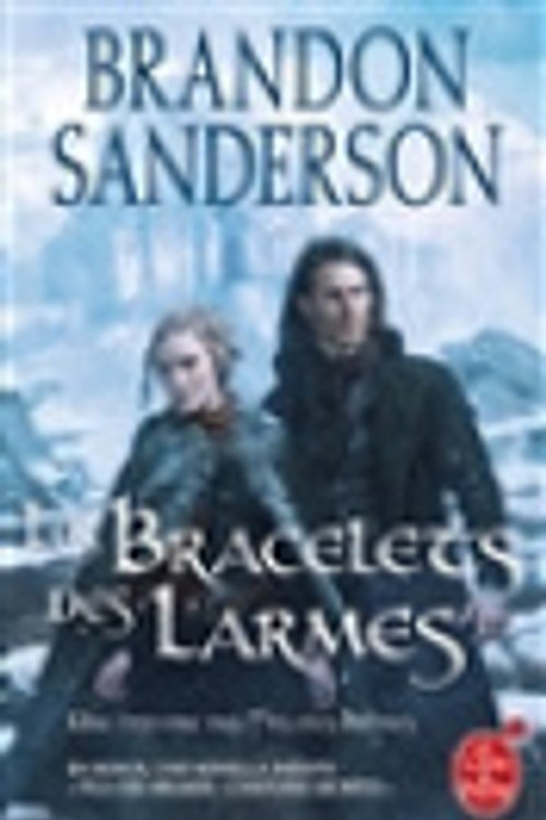 Cover Art for 9782253191407, Les Bracelets des Larmes by Brandon Sanderson