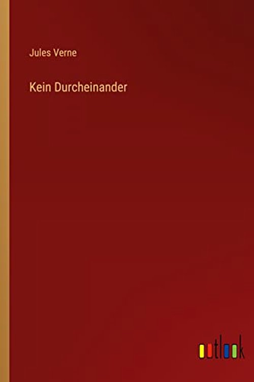 Cover Art for 9783368416782, Kein Durcheinander by Jules Verne
