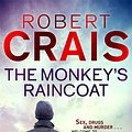 Cover Art for 9781409134503, The Monkey's Raincoat: The First Cole & Pike novel by Robert Crais