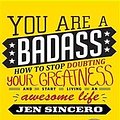 Cover Art for 9781467663212, You Are a Badass by Jen Sincero