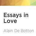 Cover Art for 9781721345151, Essays in Love by Alain de Botton