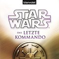 Cover Art for B00R35QXC4, Star Wars™ Das letzte Kommando (Die Thrawn-Trilogie (Legends) 3) (German Edition) by Timothy Zahn