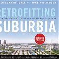 Cover Art for 9780470934326, Retrofitting Suburbia by Dunham-Jones, Ellen, June Williamson