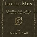 Cover Art for 9781451018295, Little MenLife at House with Jo's Boys; A Sequel to "Litt... by Louisa M. Alcott