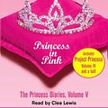 Cover Art for 9780807220849, The Princess Diaries, Volume V: Princess in Pink: with Project Princess: The Princess Diaries, Volume 4.5 by Meg Cabot