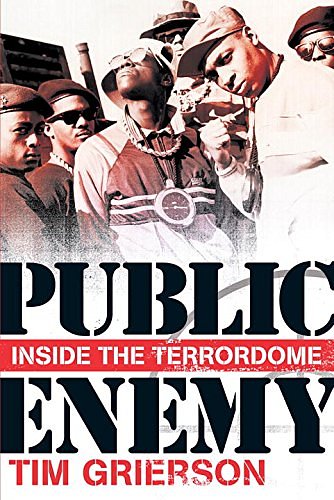 Cover Art for 9781468311389, Public Enemy: Inside the Terrordome by Tim Grierson