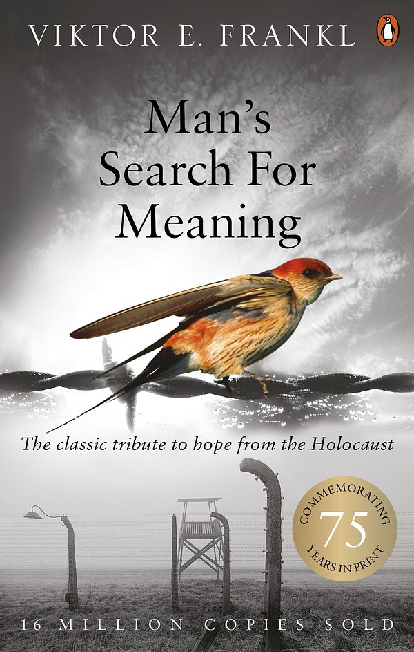 Cover Art for 9781448177684, Man's Search For Meaning: The classic tribute to hope from the Holocaust by Viktor E. Frankl