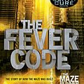 Cover Art for 9780553513097, The Fever Code (Maze Runner)Maze Runner by James Dashner