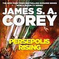 Cover Art for 9780356510309, Persepolis Rising: Book 7 of the Expanse (now a Prime Original series) by James S. A. Corey