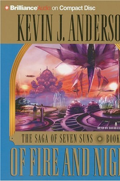 Cover Art for 9781597372190, Of Fire and Night by Kevin J. Anderson
