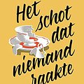 Cover Art for 9789403169613, Het schot dat niemand raakte (De moordclub (op donderdag), 3) by Richard Osman