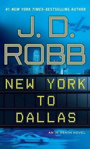 Cover Art for B00ZAT7DSS, New York to Dallas (Wheeler Large Print Book Series) by Robb, J.D. (2011) Hardcover by J.d. Robb