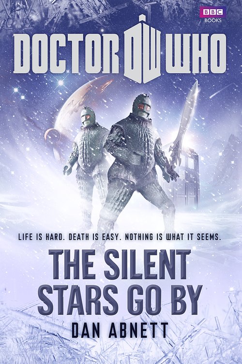 Cover Art for 9781446417515, Doctor Who: The Silent Stars Go By by Dan Abnett