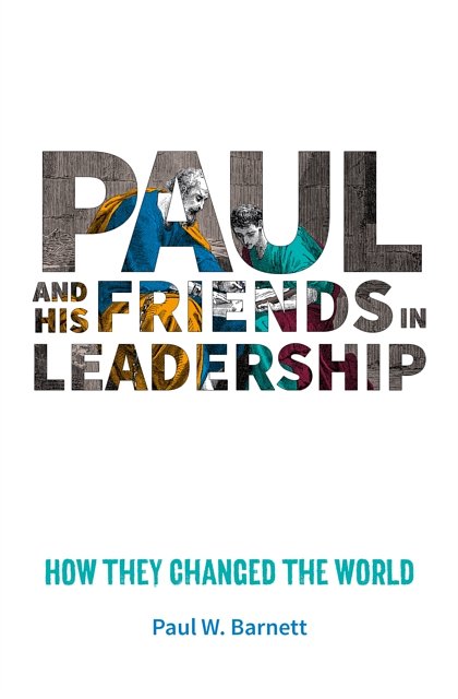 2 editions of Paul and His Friends in LeadershipHow They Changed the World by Paul W. Barnett