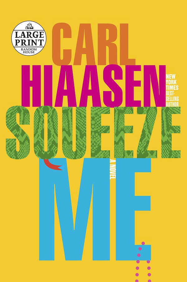 Cover Art for 9780593339237, Squeeze Me by Carl Hiaasen