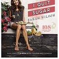 Cover Art for 9781742612577, I Quit Sugar by Sarah Wilson