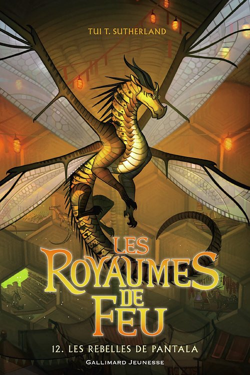 Cover Art for 9782075139335, Les Royaumes de Feu 12. Les rebelles de Pantala (Grand format littérature) by Sutherland, Tui T.
