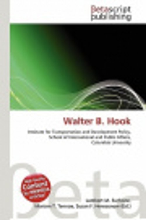 Cover Art for 9783639947014, Walter B. Hook by Mariam T. Tennoe (Edited by) and Lambert M. Surhone (Edited by) and Susan F. Henssonow (Edited by)