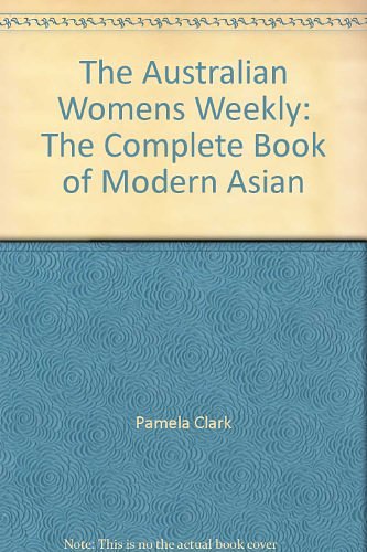 The Complete Book of Modern Asian Cooking