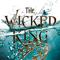 Cover Art for 9781471407369, The Wicked King by Holly Black