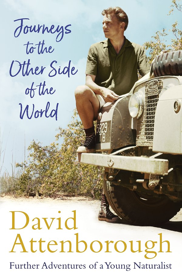 Cover Art for 9781473666672, Journeys to the Other Side of the World by David Attenborough