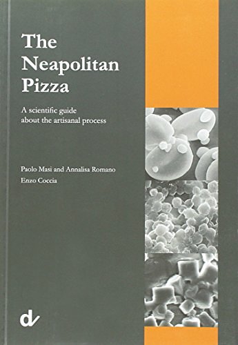 Cover Art for 9788889972557, The Neapolitan Pizza. A scientific guide about the artisanal process by Paolo Masi, Annalisa Romano, Enzo Coccia