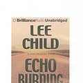 Cover Art for 9781606409145, Echo Burning by Child New York Times Bestselling Author, Lee