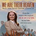 Cover Art for 9781416531968, We Are Their Heaven by Allison DuBois