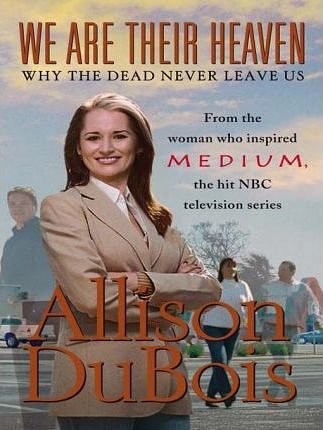 Cover Art for 9781416531968, We Are Their Heaven by Allison DuBois