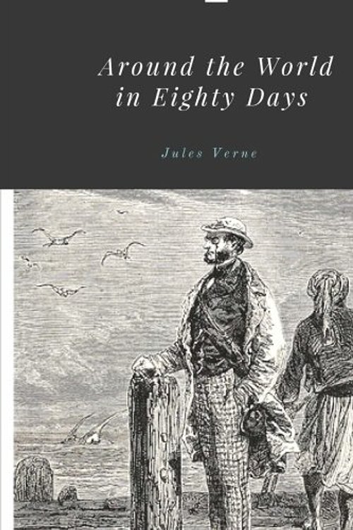 Cover Art for 9781974490844, Around the World in Eighty Days by Jules Verne by Jules Verne