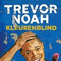 Cover Art for 9789400507975, Kleurenblind by Trevor Noah