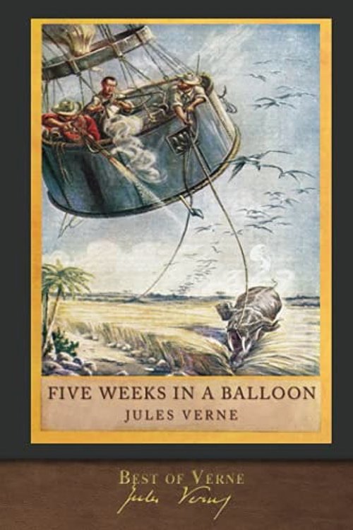 Cover Art for 9781956221084, Best of Verne: Five Weeks in a Balloon: Illustrated Classic by Jules Verne
