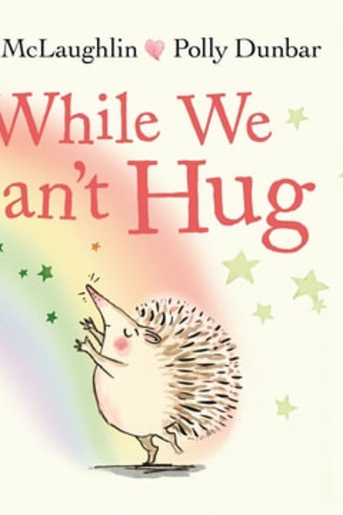 Cover Art for 9780571365388, While We Can't Hug by Eoin McLaughlin, Polly Dunbar