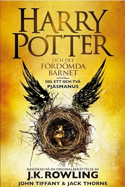 Cover Art for 9789129711011, Harry Potter och det fÃ¶rdÃ¶mda barnet. Del ett och tvÃ¥ by J. K. Rowling