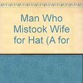 Cover Art for 9780330343053, The Man Who Mistook His Wife for a Hat by Oliver Sacks