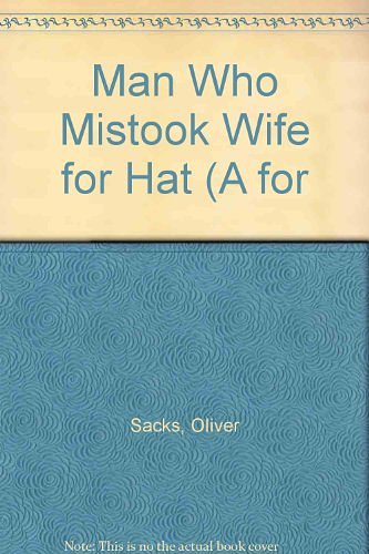 Cover Art for 9780330343053, The Man Who Mistook His Wife for a Hat by Oliver Sacks