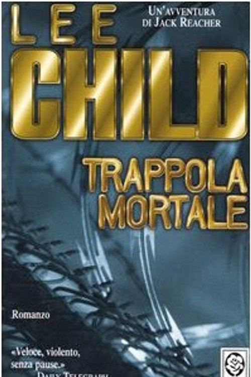 Cover Art for 9788850205400, Trappola mortale by Lee Child