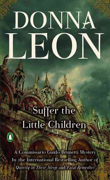 Cover Art for 9780143113614, Suffer the Little Children by Donna Leon